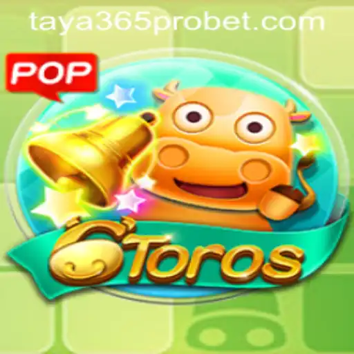 Exploring the Exciting World of 6Toros with Taya365 Pro