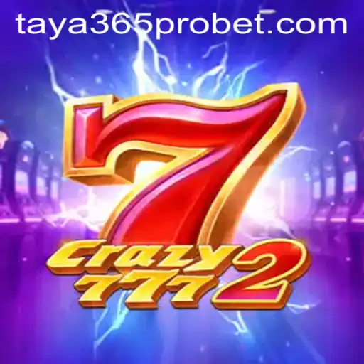 Exploring Crazy7772: The Thrilling New Game on Taya365 Pro