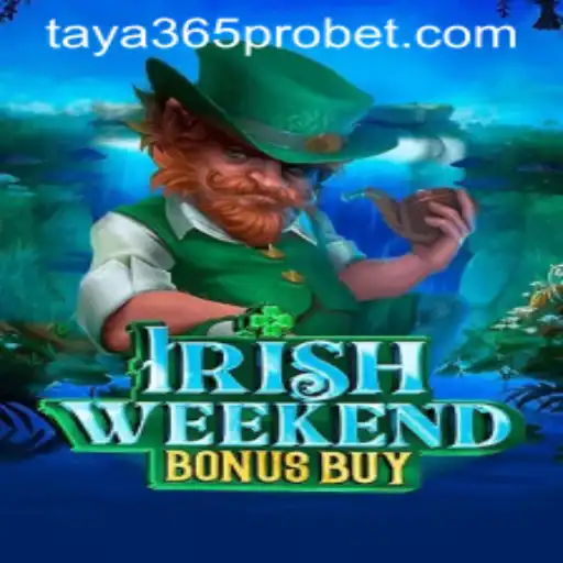 Exploring the Enchanting World of IrishWeekendBonusBuy with Taya365 Pro