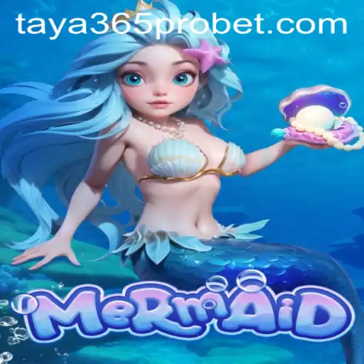 Dive into the Enchanting World of Mermaid on Taya365 Pro