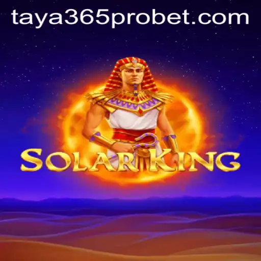 Exploring SolarKing: A Stellar Gaming Experience with Taya365 Pro